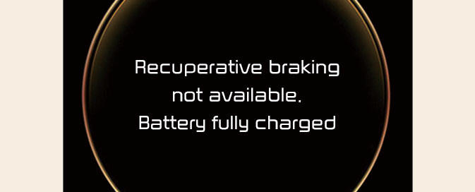 Battery charged, Regenerative braking mode deactivated